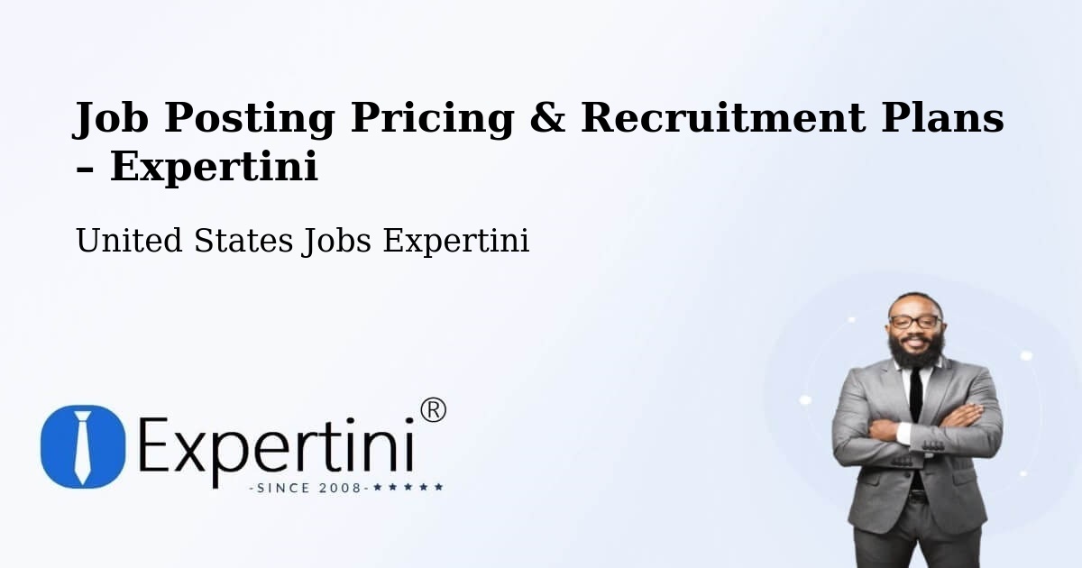 Job Posting Pricing & Recruitment Plans – Chester - Chester, United States Jobs Expertini